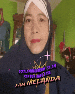 a woman wearing a hijab says " assalamualaikum salam santun dari sasa fam : melanda "