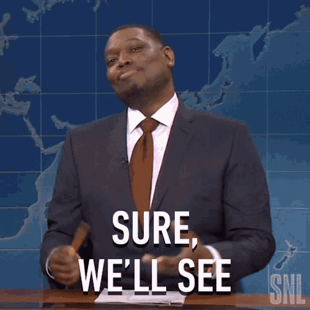 Sure Well See Saturday Night Live GIF - Sure Well See Saturday Night Live Weekend Update GIFs