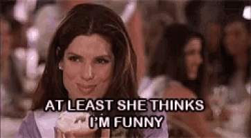 Miss Congeniality She Thinks Im Funny GIF