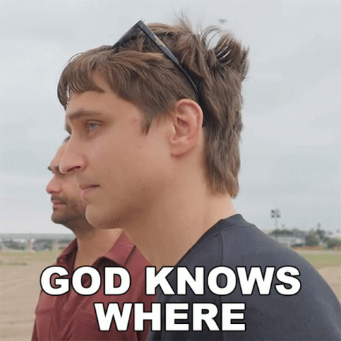 God Knows Where Danny Mullen GIF - God Knows Where Danny Mullen Who Knows Where GIFs