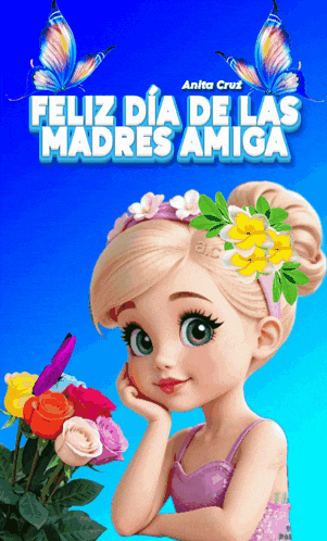 a cartoon girl with flowers in her hair and the words feliz dia de las madres amiga above her