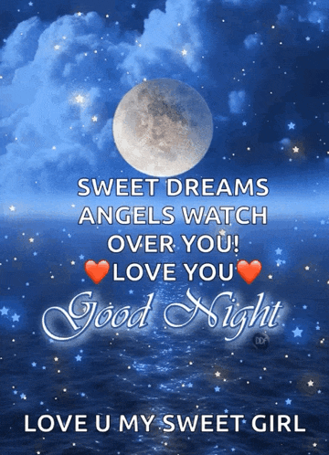 a greeting card that says sweet dreams angels watch over you love you good night love u my sweet girl