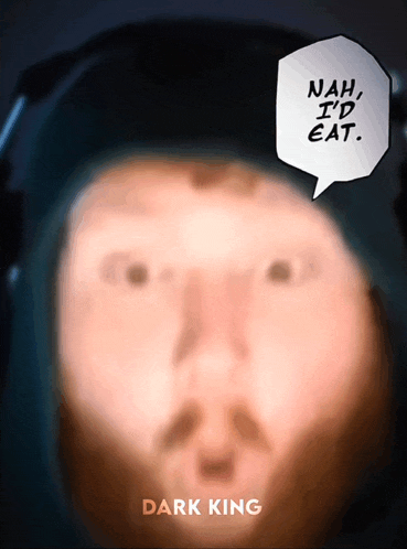 nah i 'd eat is written in a speech bubble above a man 's face
