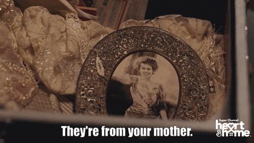 a picture of a woman in a frame with the words they 're from your mother below it