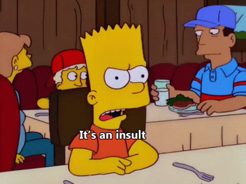 The Simpsons Homer Simpsons GIF - The Simpsons Homer Simpsons Its An Insult GIFs