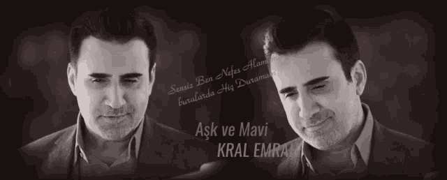 a black and white photo of a man with the words " ask ve mavi kral emrat " on the bottom