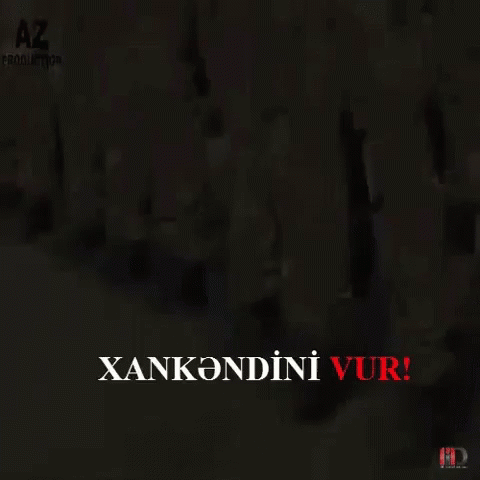 Xankəndini Vur Azərbaycan Ordusu GIF - Xankəndini Vur Azərbaycan Ordusu Xankendini Vur GIFs