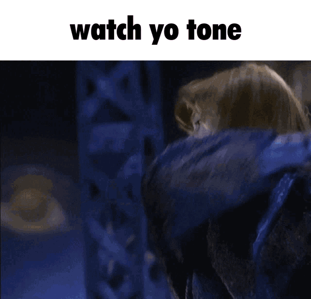 a picture of a person with the words watch yo tone
