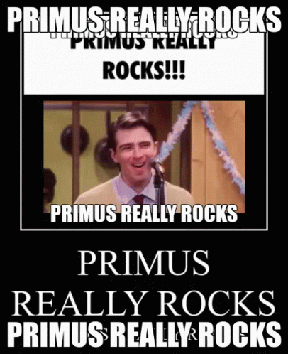 Primus Rocks GIF - Primus Rocks Really GIFs