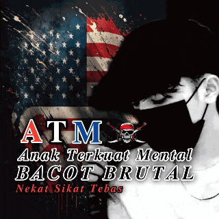 a poster that says atm anak terkuat mental bacot brutal nekat sikat tebas
