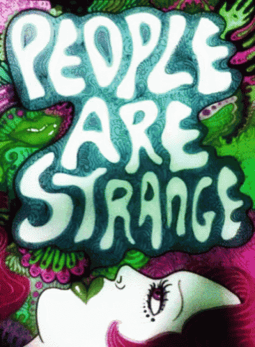 a poster that says people are strange with a woman in the background