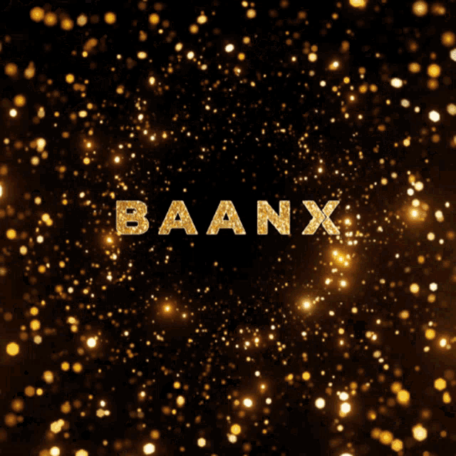 the word baanx is surrounded by gold glitter on a black background