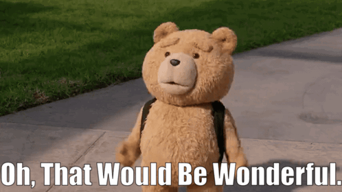 Ted Tv Show Oh That Would Be Wonderul GIF - Ted Tv Show Oh That Would Be Wonderul Wonderful GIFs