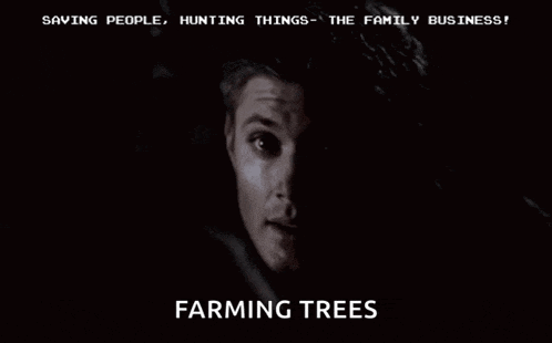 a poster with a man 's face and the words saving people hunting things the family business and farming trees