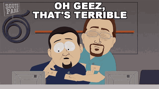 a south park cartoon says oh geez that 's terrible on the bottom