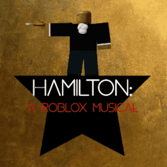 a poster for hamilton a roblox musical with a person holding a gun