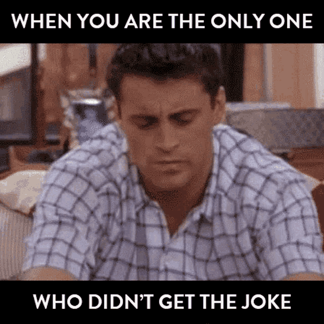 Joey Pretend When You Are The Only One GIF - Joey Pretend When You Are The Only One Who Didnt Get The Joke GIFs