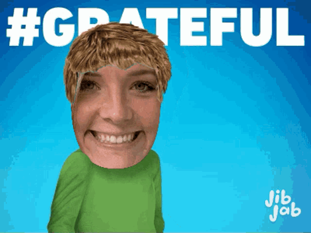 a poster with a girl 's face and the words grateful