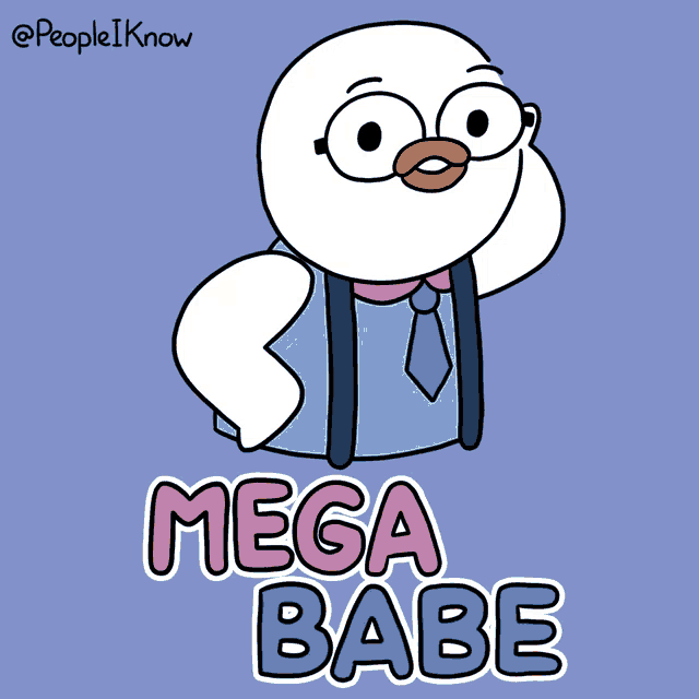 a cartoon of a duck wearing suspenders and a tie with the words mega babe below it