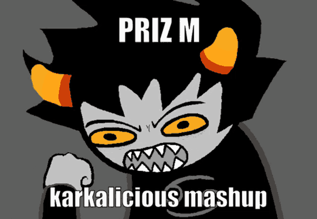 a picture of a troll with the words priz m karkalicious mashup below it