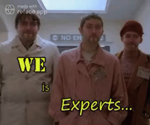 We Is Experts Ali G GIF - We Is Experts Ali G Shaun GIFs