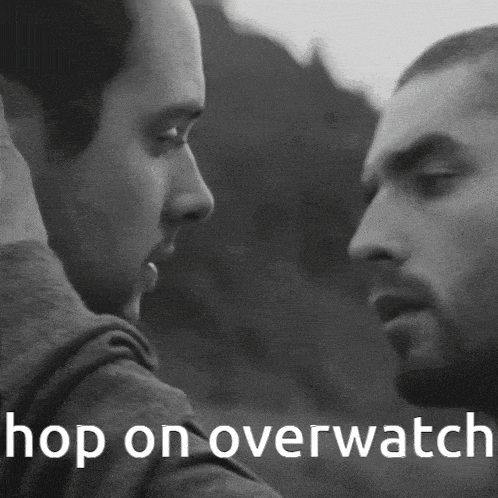 a black and white photo of two men with the words hop on overwatch on the bottom
