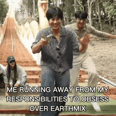 a man is running away from his responsibilities to obsess over earthmix