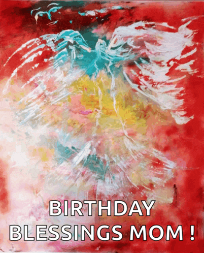 a painting of an angel with the words birthday blessings mom written below it