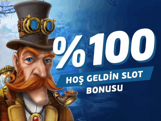 a poster with a man in a top hat and a pipe that says ' hoş geldin slot bonusu ' on it