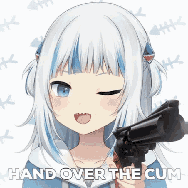 a girl with white hair and blue eyes is holding a gun and says " hand over the cum "