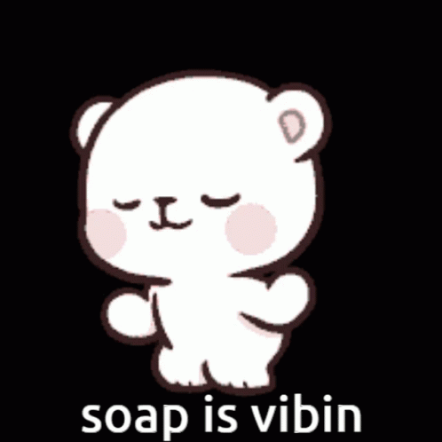 Soap Vibin GIF - Soap Vibin GIFs