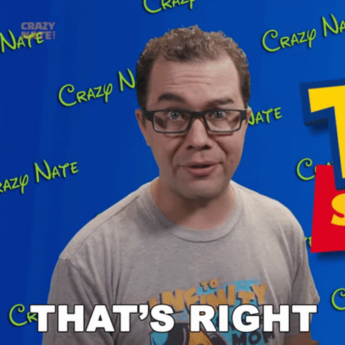 Thats Right Crazy Nate GIF - Thats Right Crazy Nate You Are Right GIFs