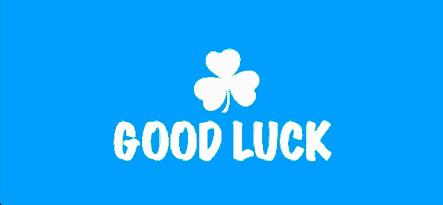 a blue background with a white shamrock and the words good luck