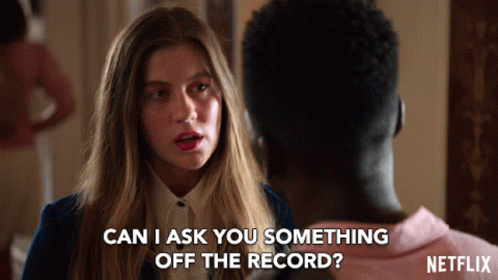 Can I Ask You Something Off The Record Between Us GIF - Can I Ask You Something Off The Record Between Us Secret GIFs