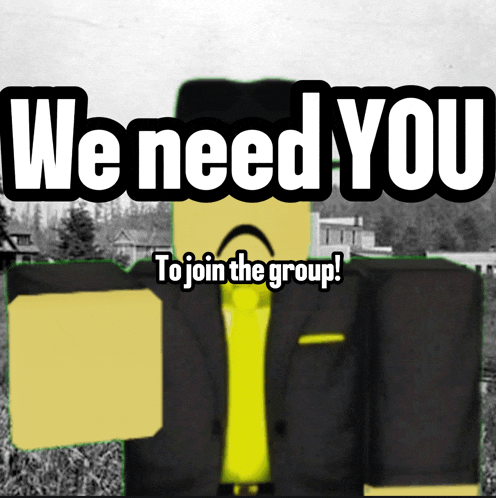 a poster that says we need you to join the group on it