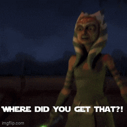 ahsoka tano from star wars is holding a green lightsaber and asking where did you get that ?