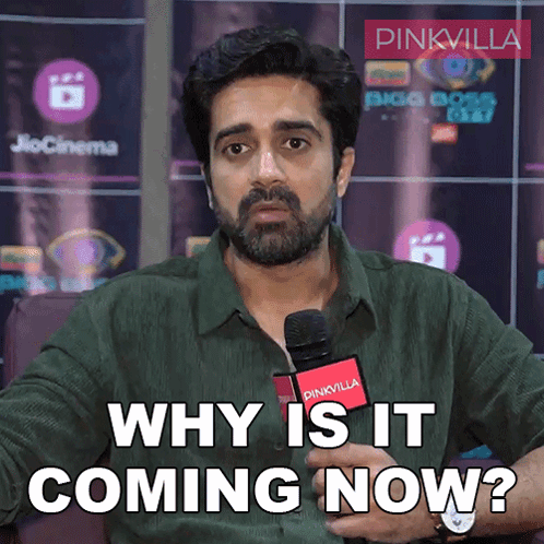 Why Is It Coming Now Avinash Sachdev GIF - Why Is It Coming Now Avinash Sachdev Pinkvilla GIFs