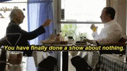 Show Tv Show GIF - Show Tv Show About Nothing GIFs