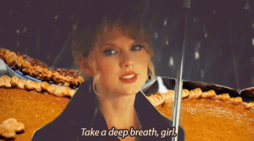 Pumpkin Pie Taylor Swift GIF - Pumpkin Pie Taylor Swift Take A Deep Breath GIFs