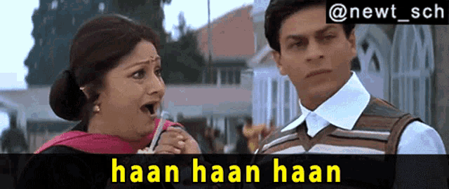 a man and a woman are standing next to each other with the caption ' haan haan haan ' above them