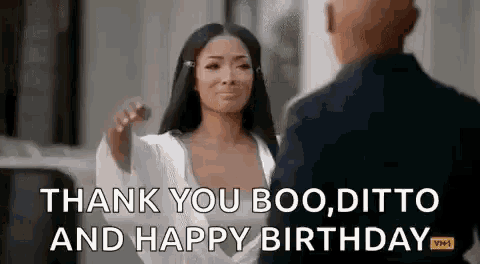 a woman is talking to a man and saying `` thank you boo ditto and happy birthday '' .