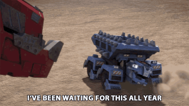 a picture of a robot with the words " i 've been waiting for this all year "