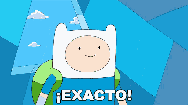 a cartoon character from adventure time says exacto in spanish
