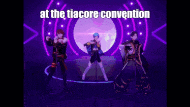 three anime characters are dancing on a stage with the caption at the tiiacore convention