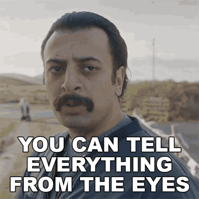 You Can Tell Everything From The Eyes Farhad GIF - You Can Tell Everything From The Eyes Farhad Limbo GIFs