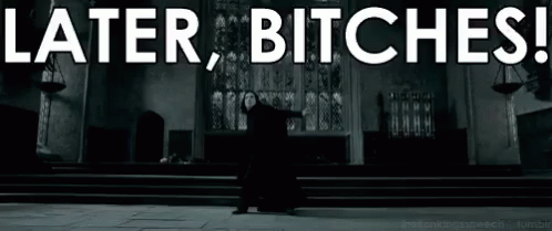 Later, Bitches! GIF - Later Laterbitches Harrypotter GIFs