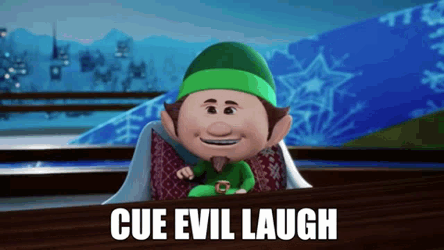 a cartoon elf with the words cue evil laugh on the bottom