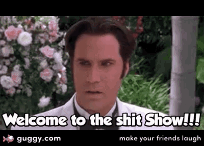a man in a tuxedo says " welcome to the shit show !!! "