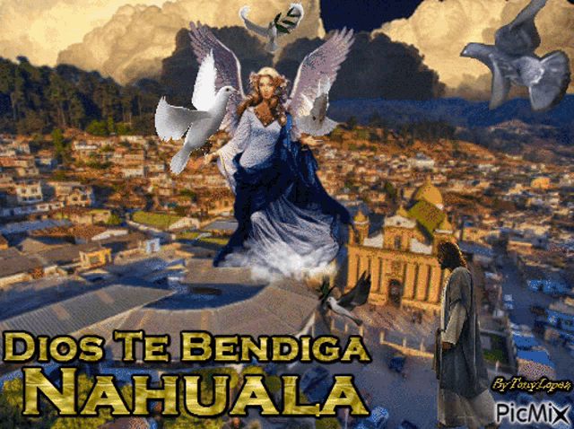 dios te bendiga nahuala is written on a picture