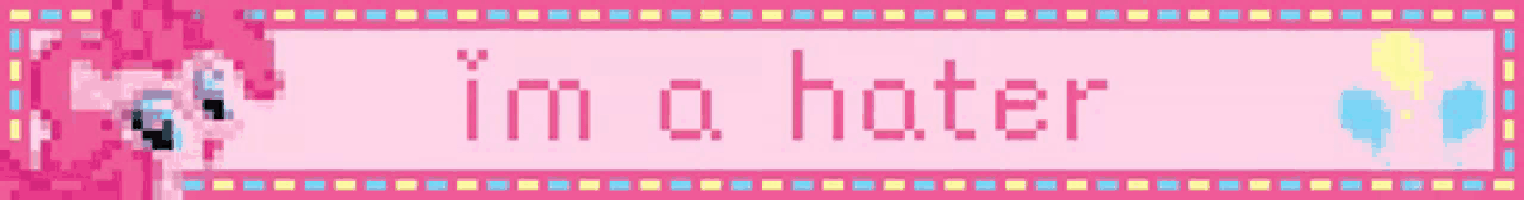 a pink banner with the words " i 'm a hater " on it